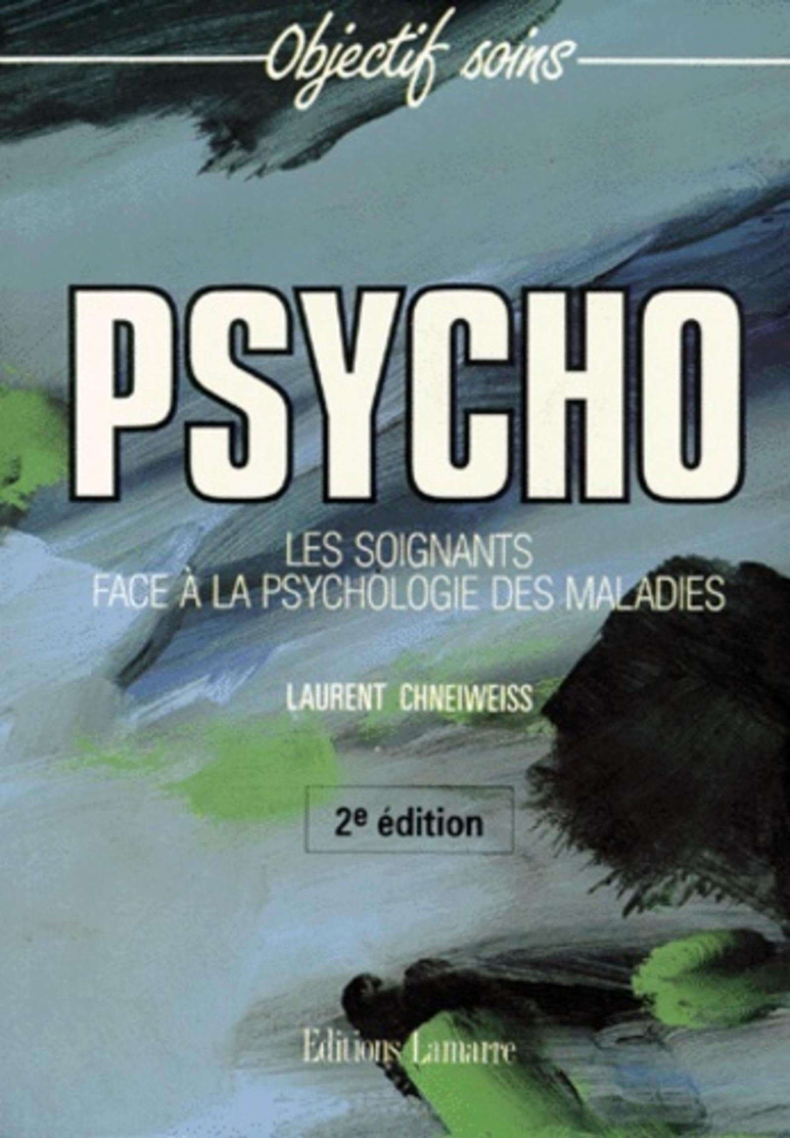 PSYCHO LES SOIGNANTS FACE A LA PSYCHOLOGIE DES MALADES book