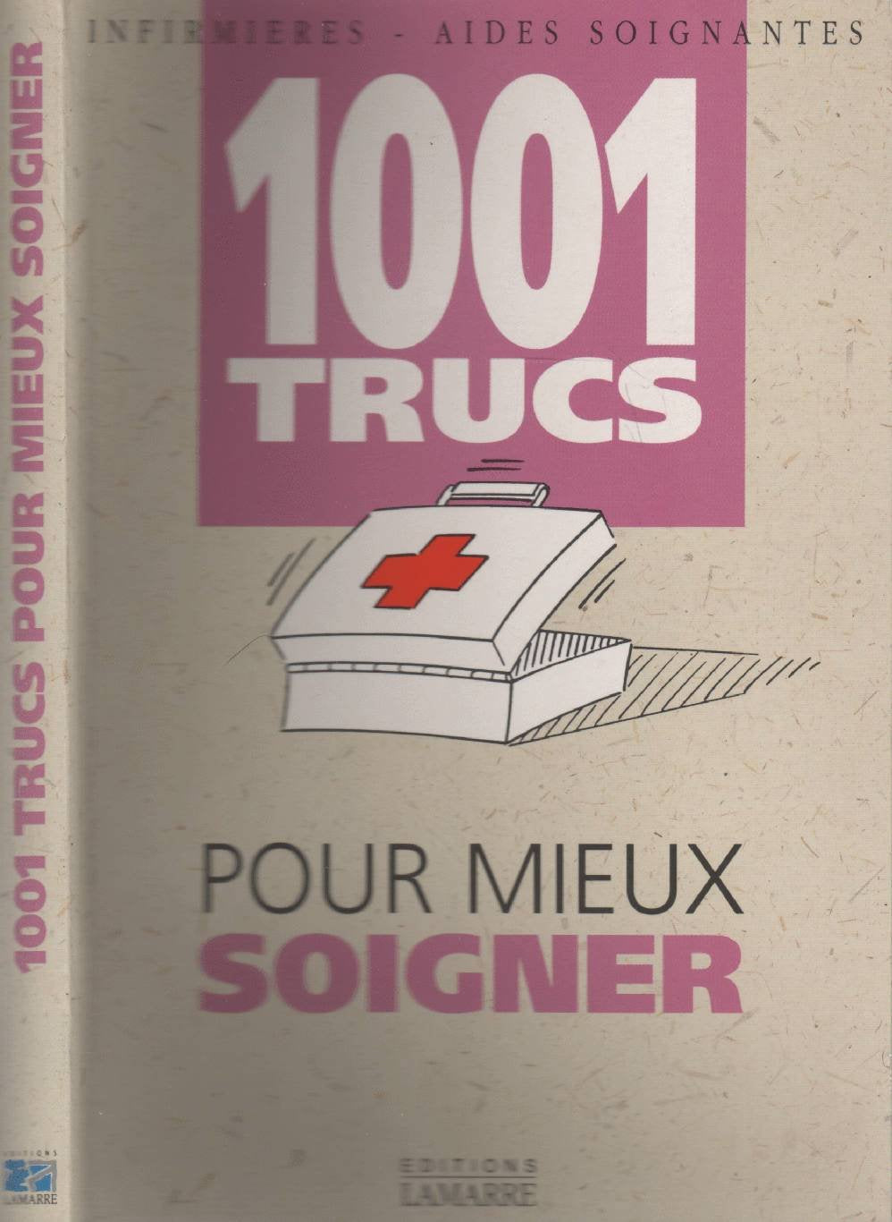 1001 trucs pour mieux soigner book