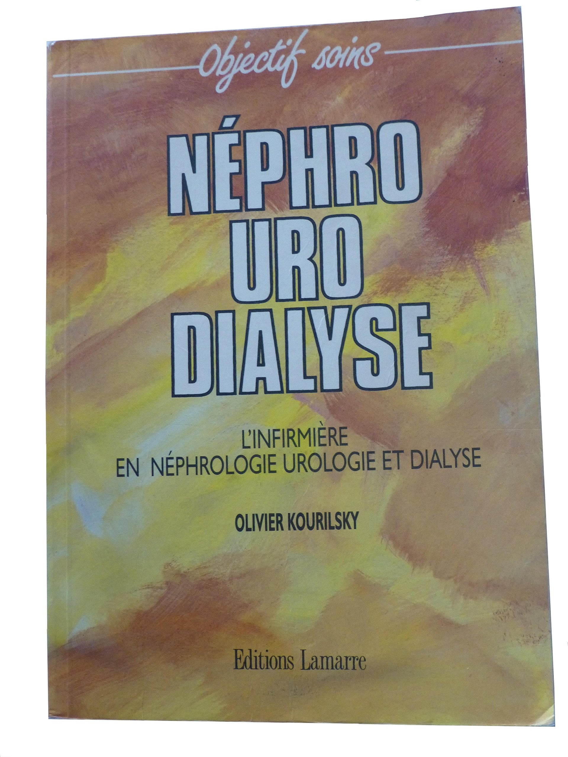 Néphro-uro-dialyse: L'infirmière en néphrologie, urologie et dialyse book