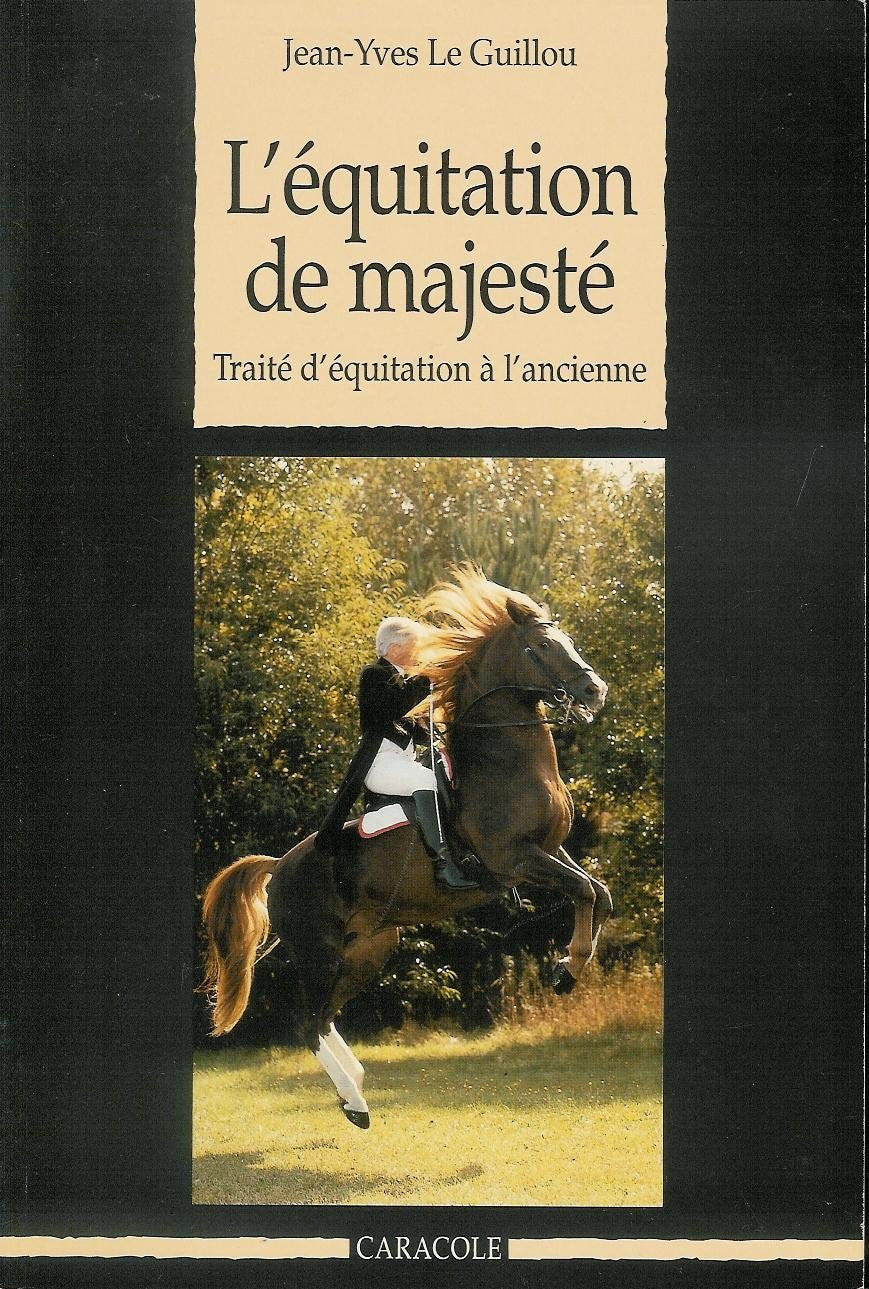 L'Equitation de majesté : traité d'équitation à l'ancienne Leisure & Fun