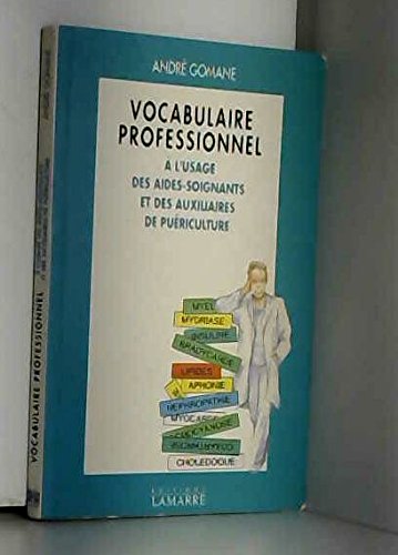 Vocabulaire professionnel a l'usage des aides soignants et des auxiliaires de puericulture book
