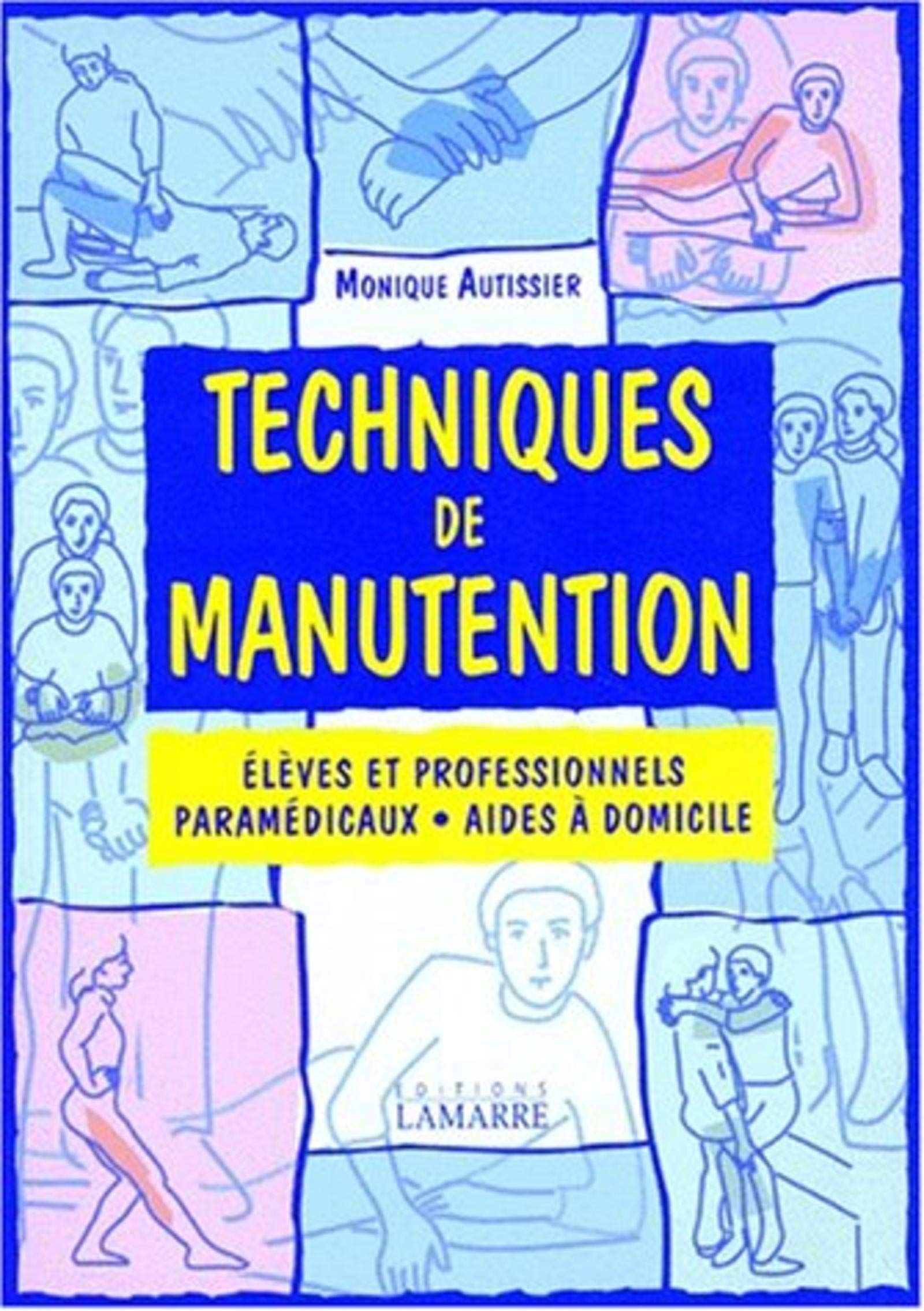 TECHNIQUES DE MANUTENTION ELEVE ET PROFESSIONNELS PARAMEDICAUX AIDES A DOMICILE Books