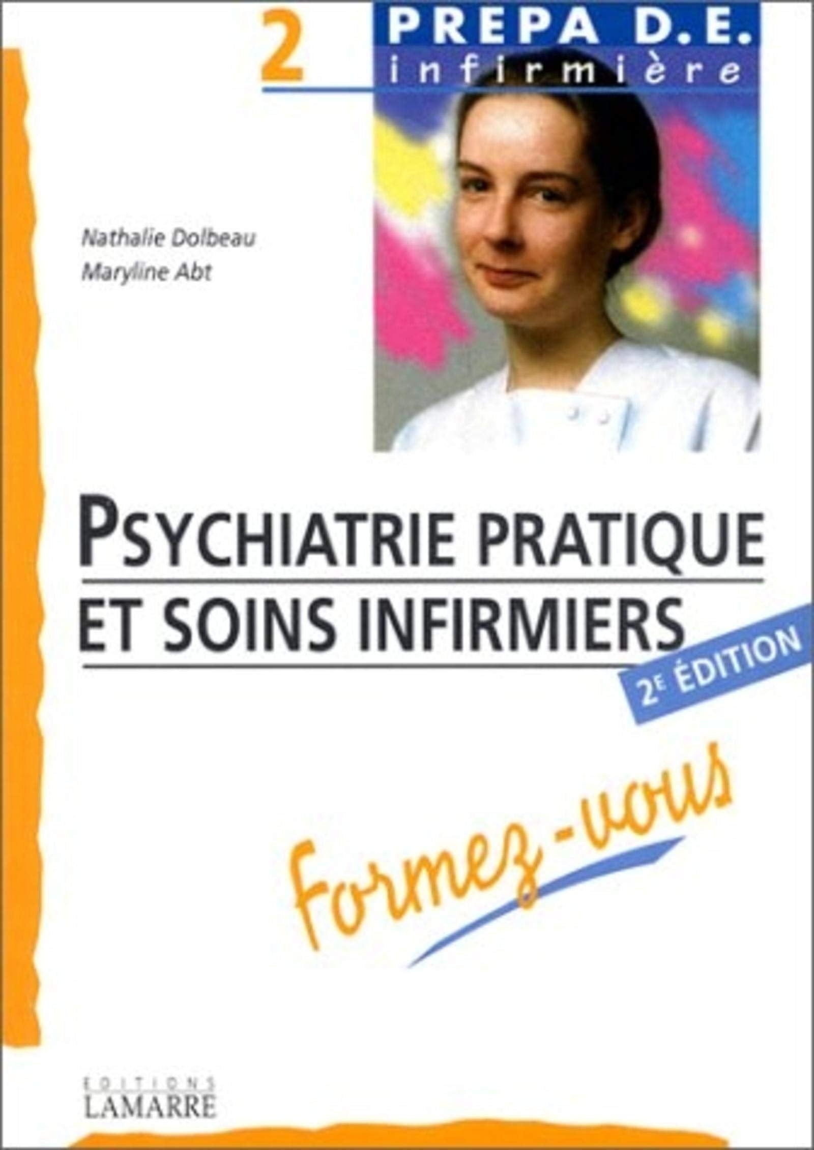 PSYCHIATRIE PRATIQUE ET SOINS INFIRMIERS FORMEZ VOUS book