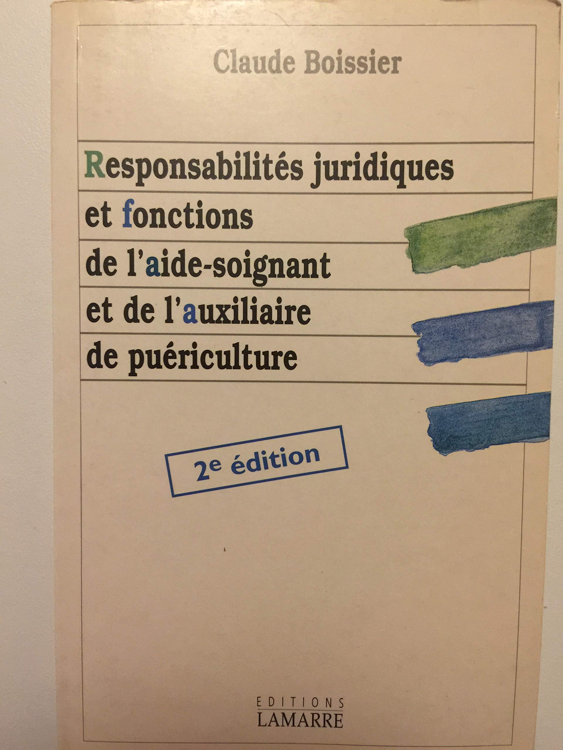 Responsabilités juridiques et fonctions de l'aide-soignant et de l'auxiliaire de puériculture Books