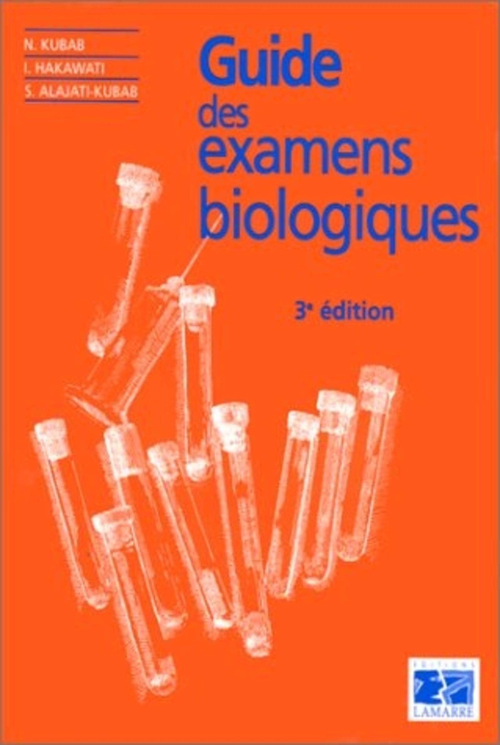 GUIDE DES EXAMENS BIOLOGIQUES 3E EDITION Social Sciences