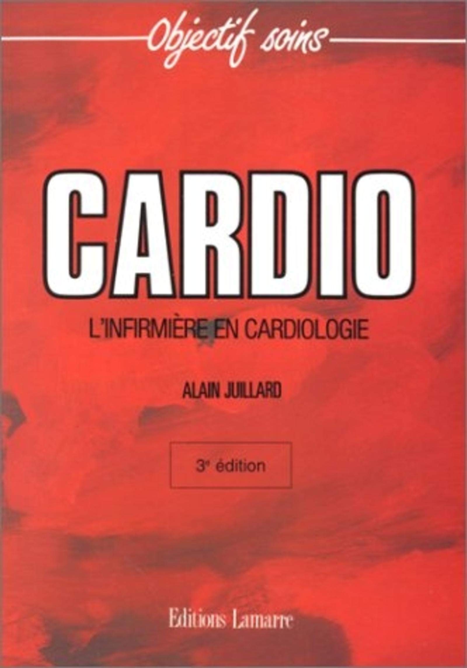 Cardio, 3e édition. L'infimière en cardiologie book