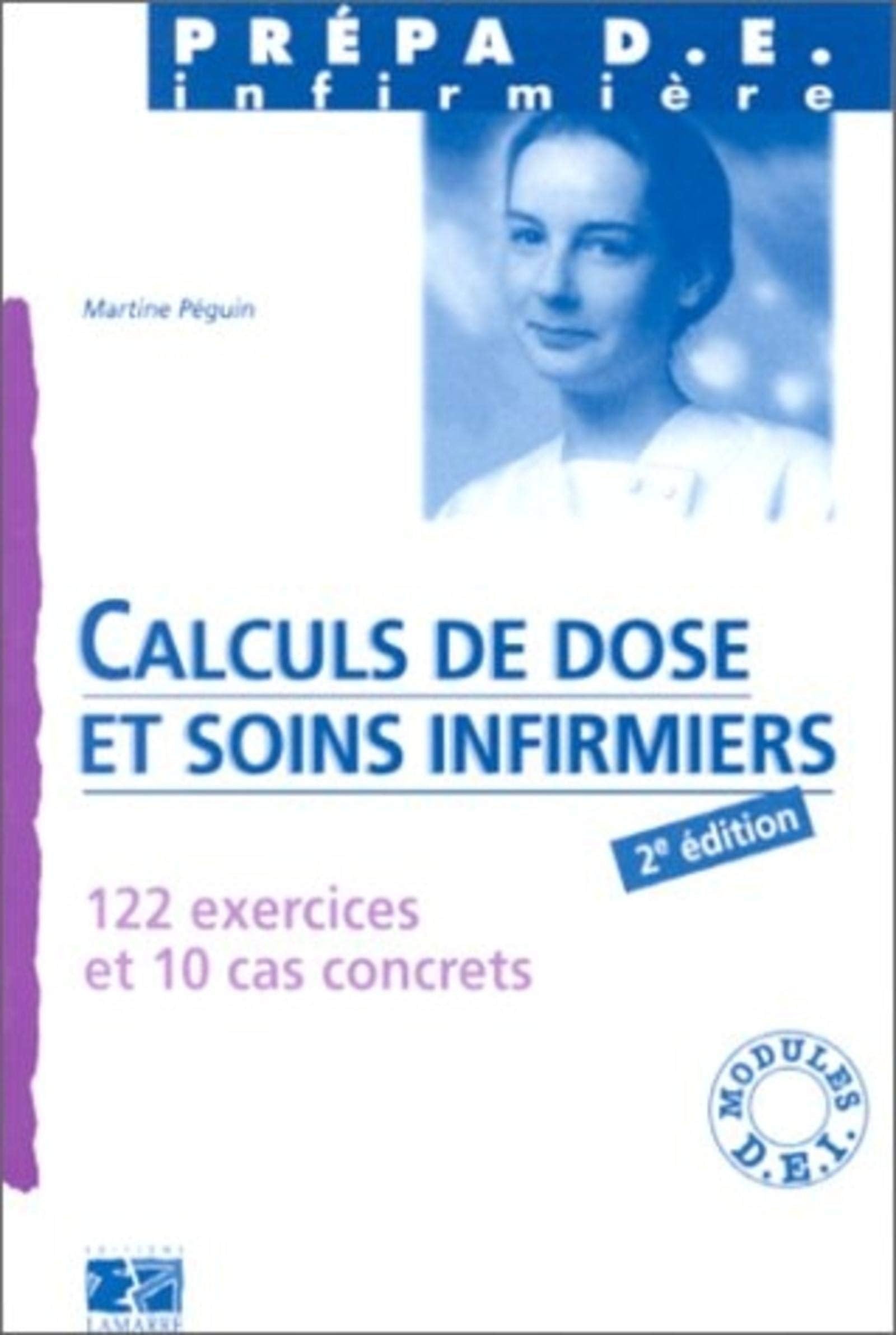 CALCULS DE DOSE ET SOINS INFIRMIERS TESTEZ VOUS 2E EDITION Books