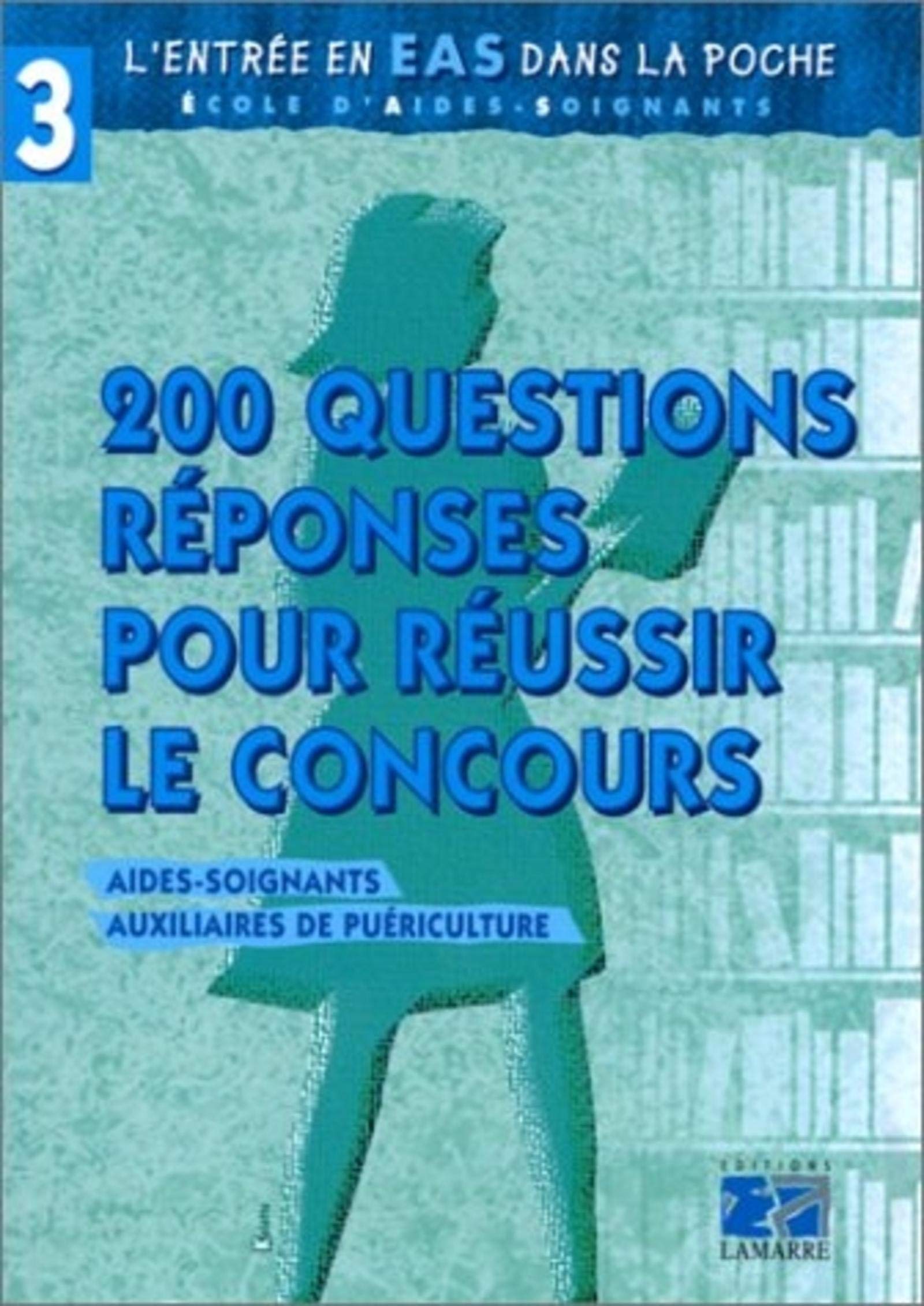 L'entrée en EAS dans la poche : 200 questions réponses pour réussir le concours. Aide-soignants, auxiliaires de puériculture book
