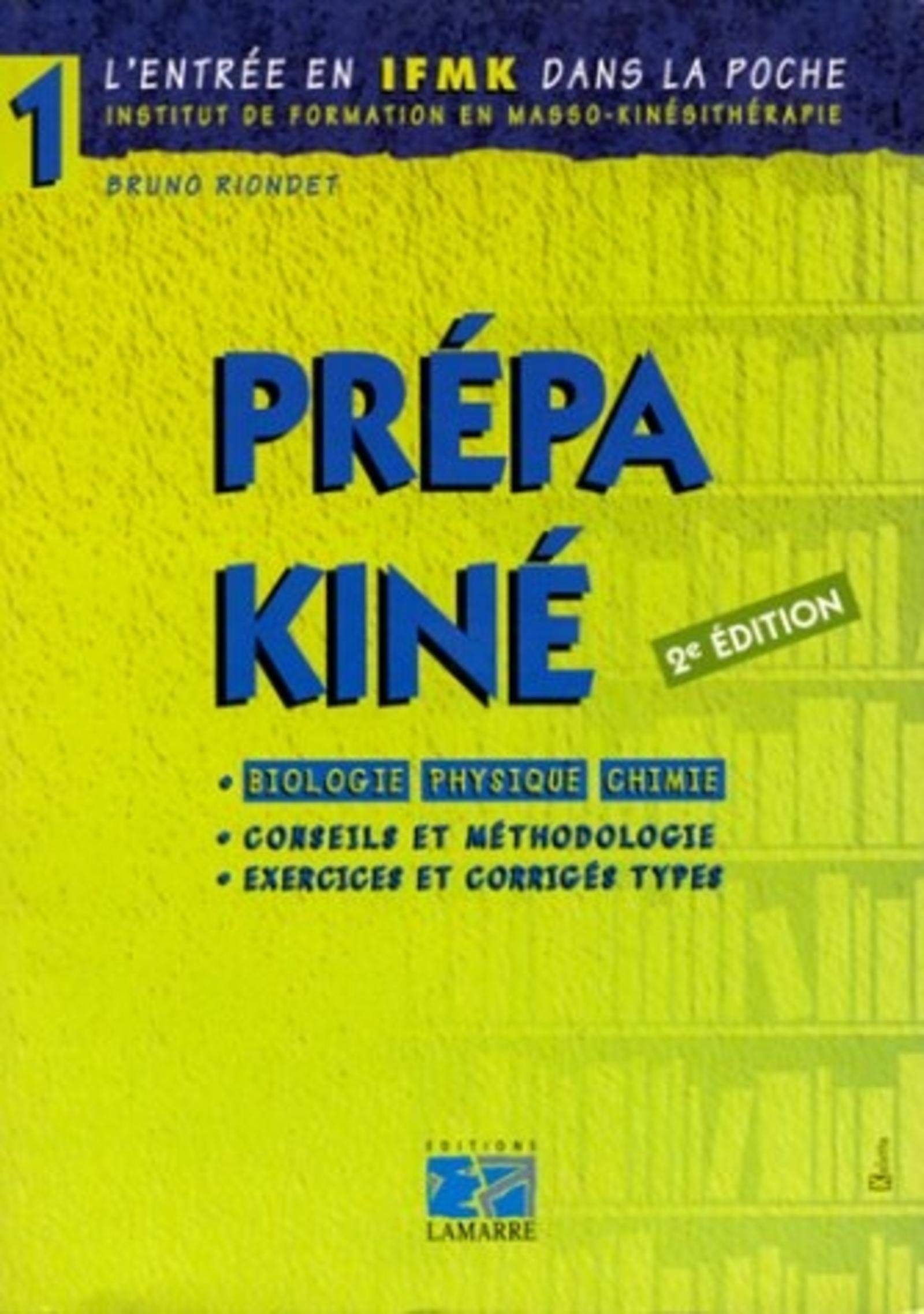 PREPA KINE (BIOLOGIE PHYSIQUE CHIMIE) 2E EDITION book