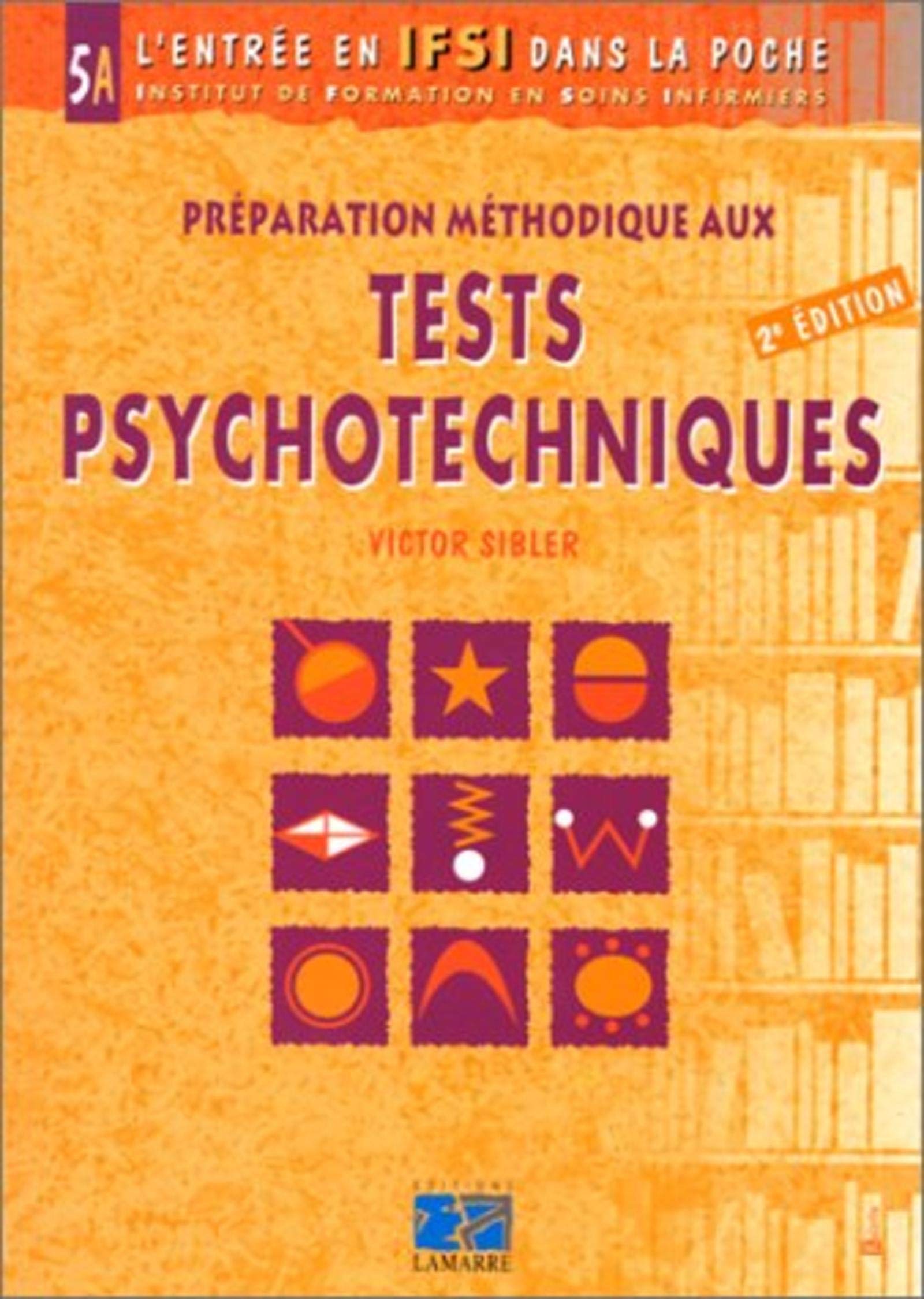 PREPARATION METHODOLOGIQUE AUX TESTS PSYCHOTECHNIQUES TOME 5A Books