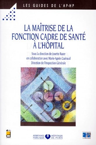 La maîtrise de la fonction cadre de santé à l'hôpital Books