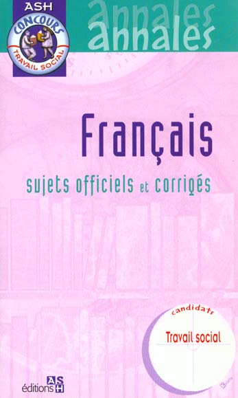 Français, candidats travail social : sujets officiels et corrigés book