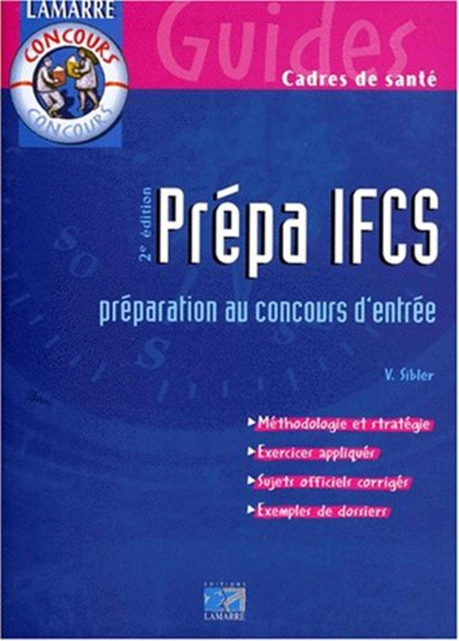 PREPA IFCS PREPARATION AU CONCOURS D ENTREE - 2EME EDITION: Préparation au concours d'entrée Medicine