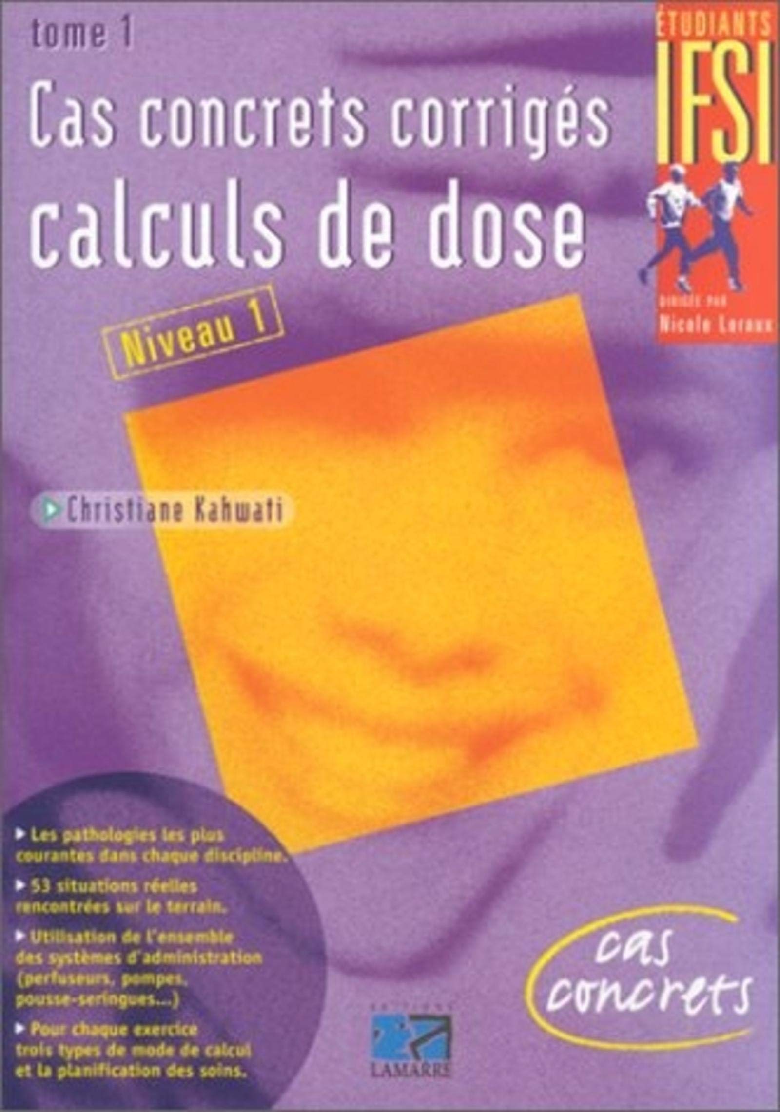 Cas concrets corrigés, tome 1 : calculs de dose book