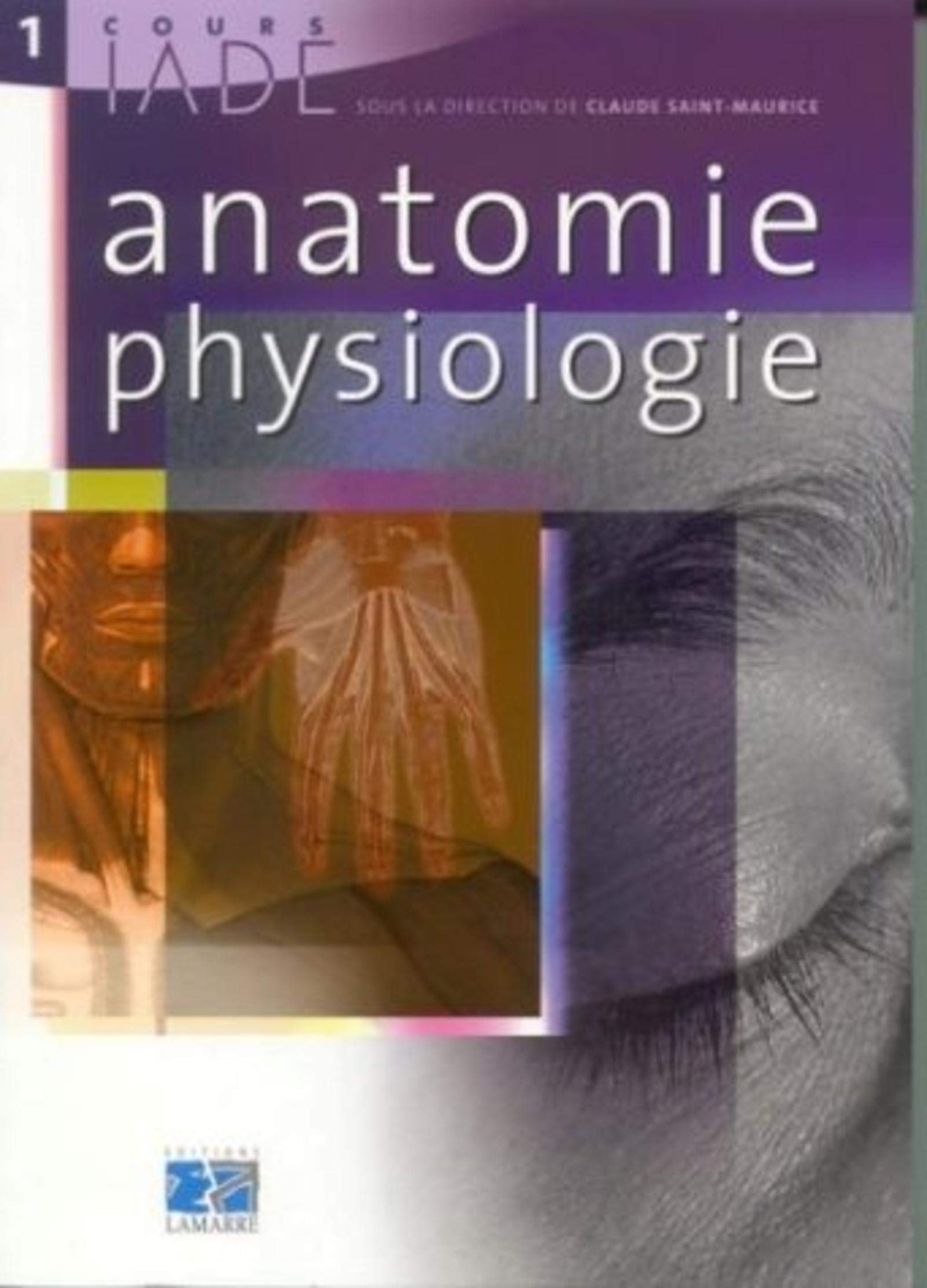 COURS IADE ANATOMIE-PHYSIOLOGIE TOME 1 Books