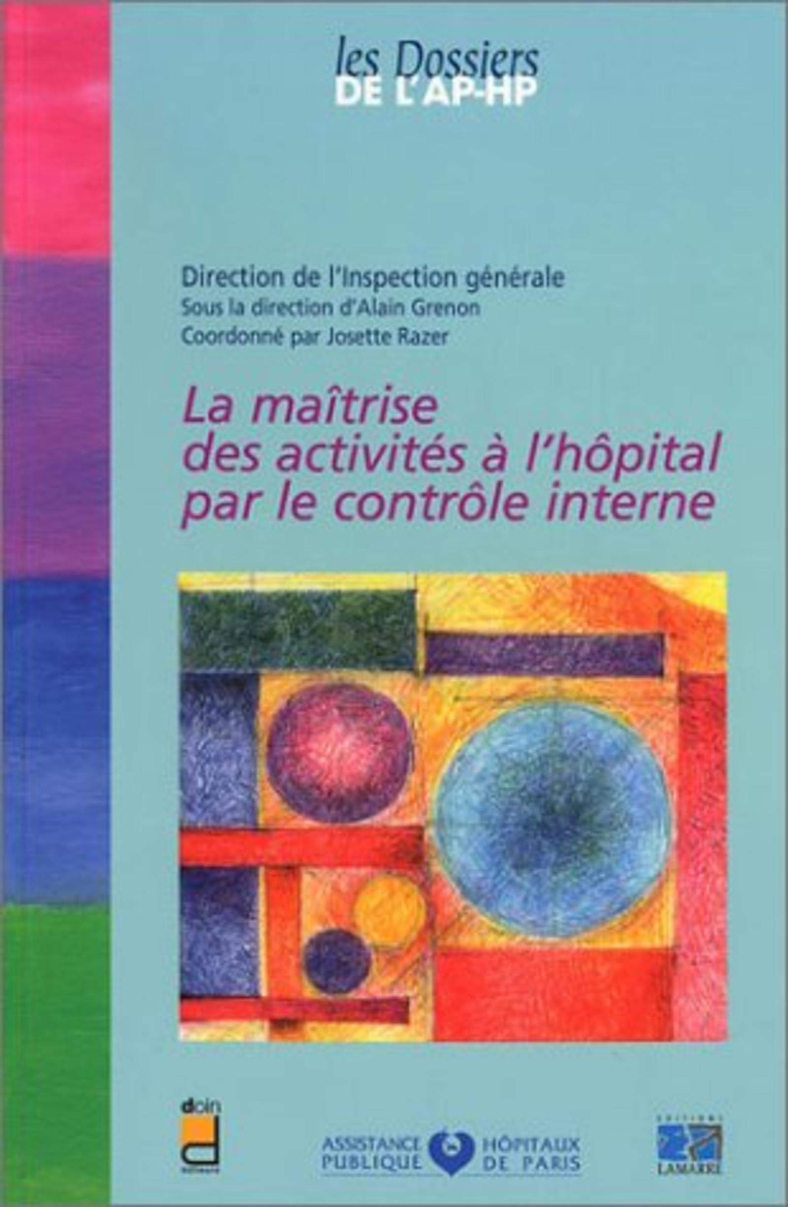 LA MAITRISE DES ACTIVITES A L HOPITAL PAR LE CONTROLE INTERNE Books