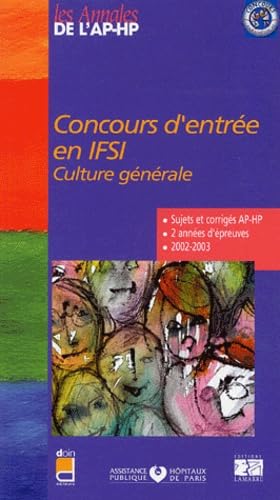 Concours d'entrée en IFSI: Culture générale, sujets et corrigés 2002-2003 book