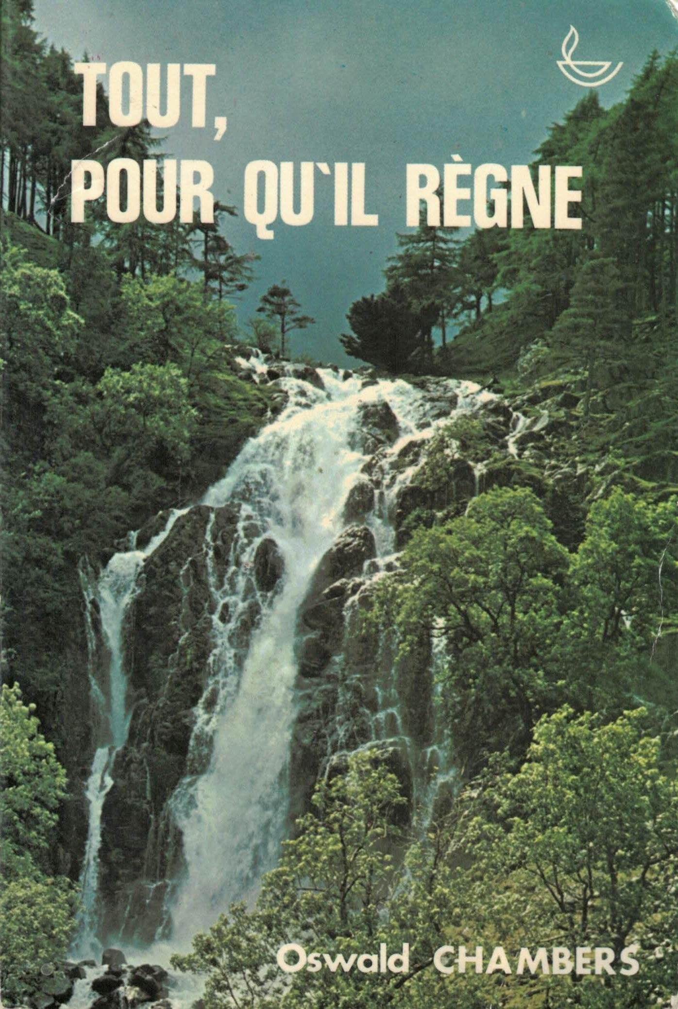 Tout, pour qu'Il règne : Méditations quotidiennes de Oswald Chambers book