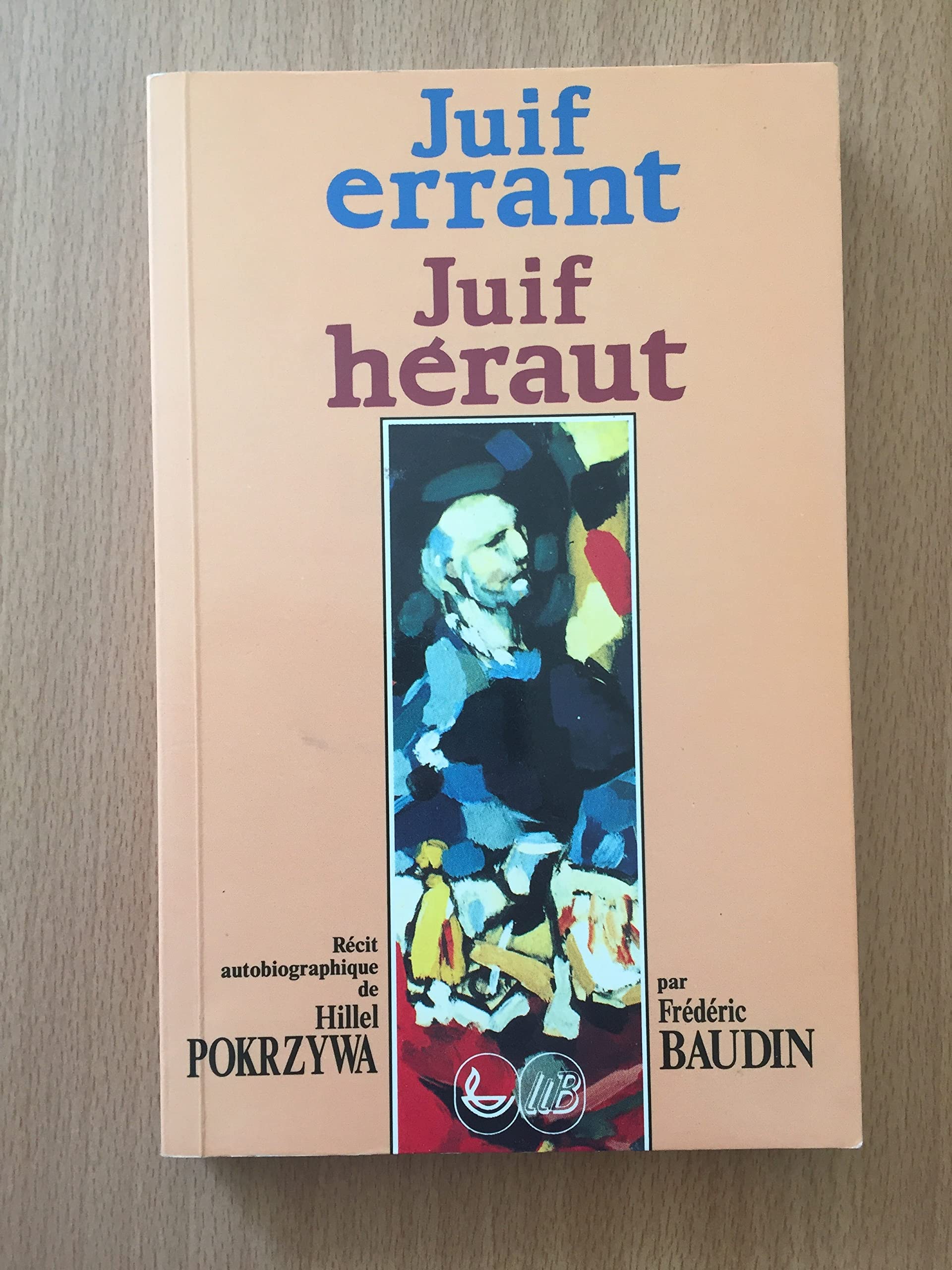 Juif errant-- juif herault: Recit autobiographique Books