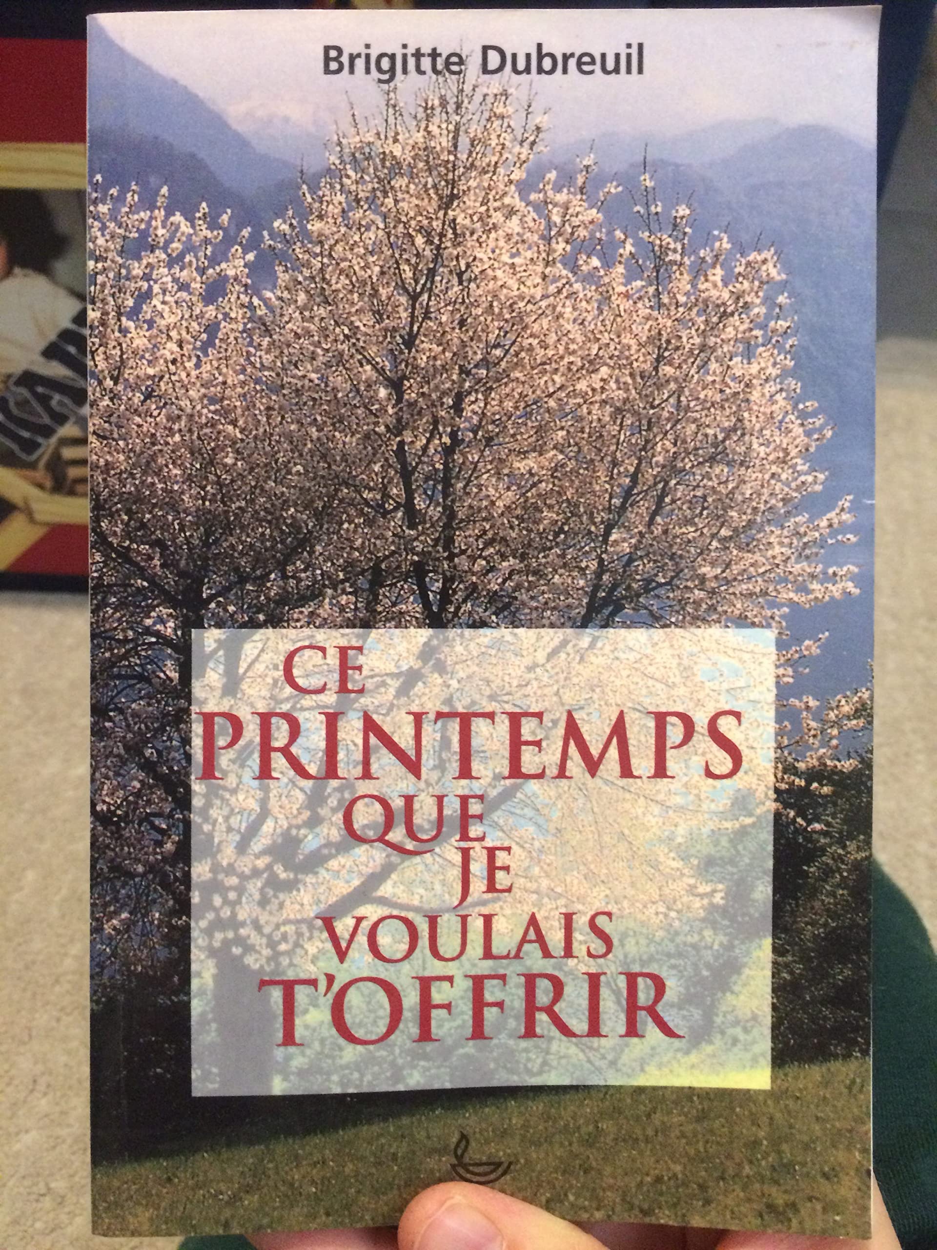 Ce printemps que je voulais t'offrir book