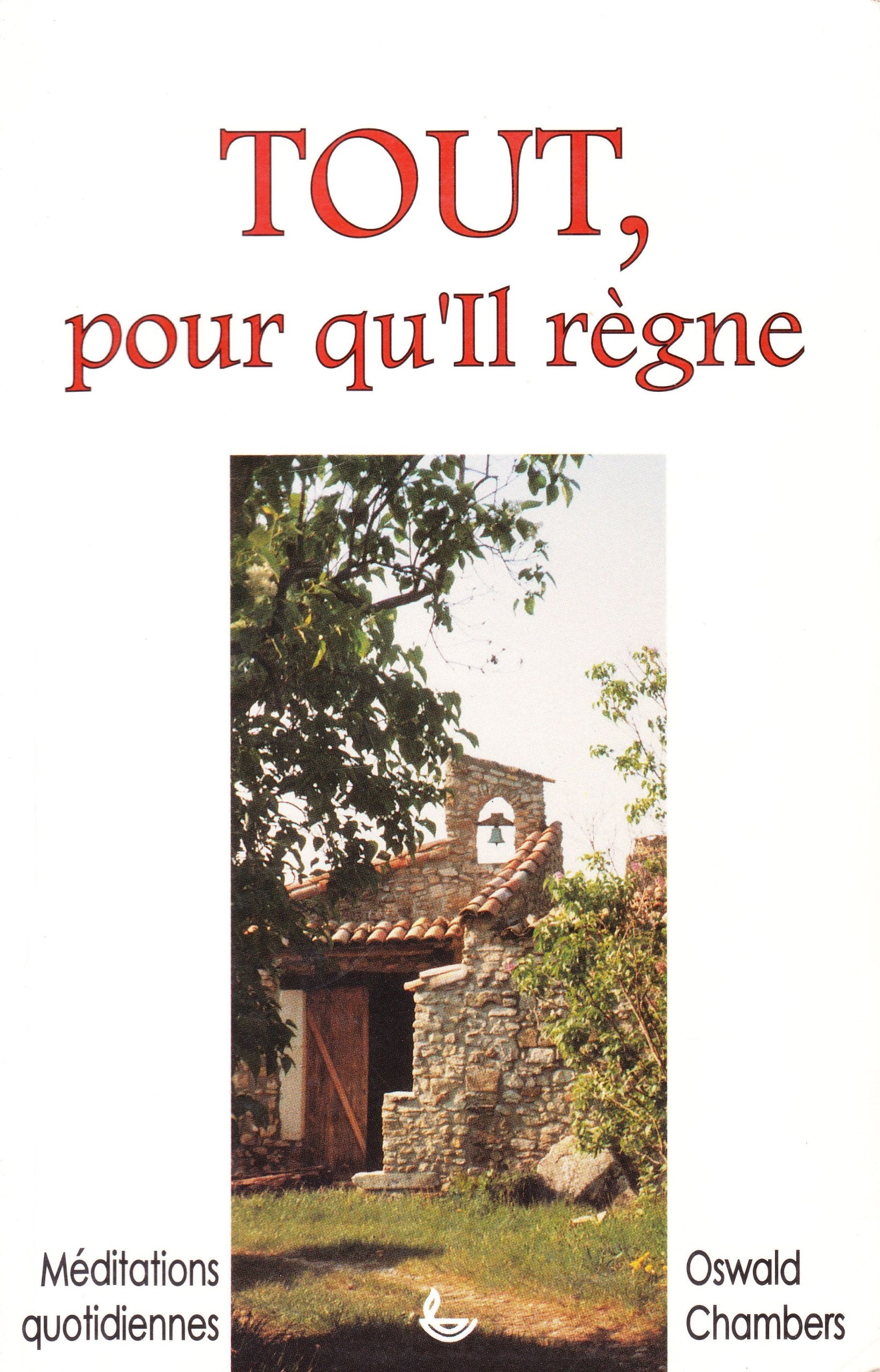 Tout, pour qu'il règne : méditations quotidiennes Books