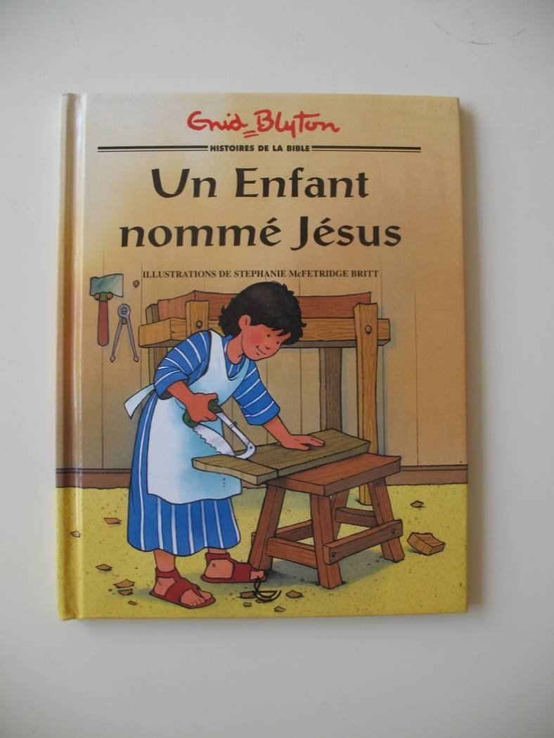 Un enfant nomme jesus: histoire de la bible Books