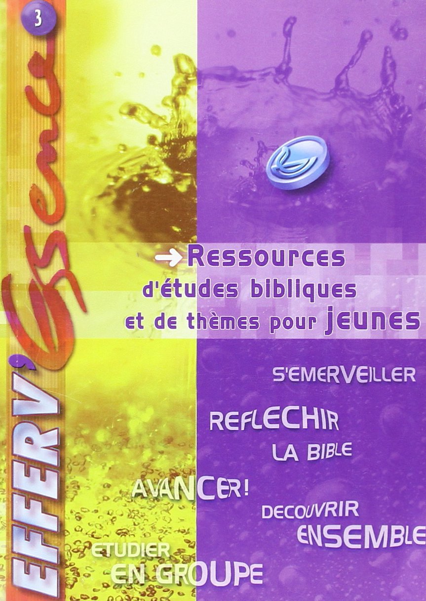 Ressources d'études bibliques et de thèmes pour jeunes (Efferv'essence) Books