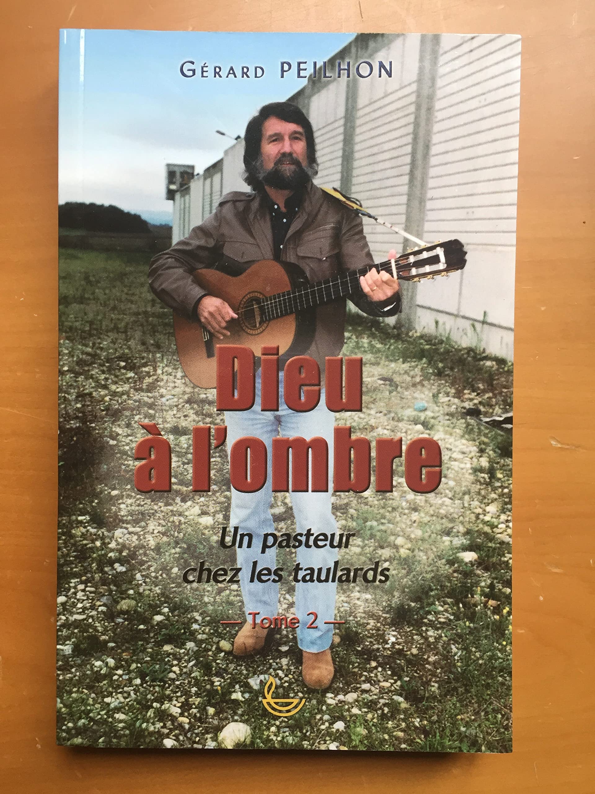 Dieu à l'ombre - un pasteur chez les taulards: 2e partie book