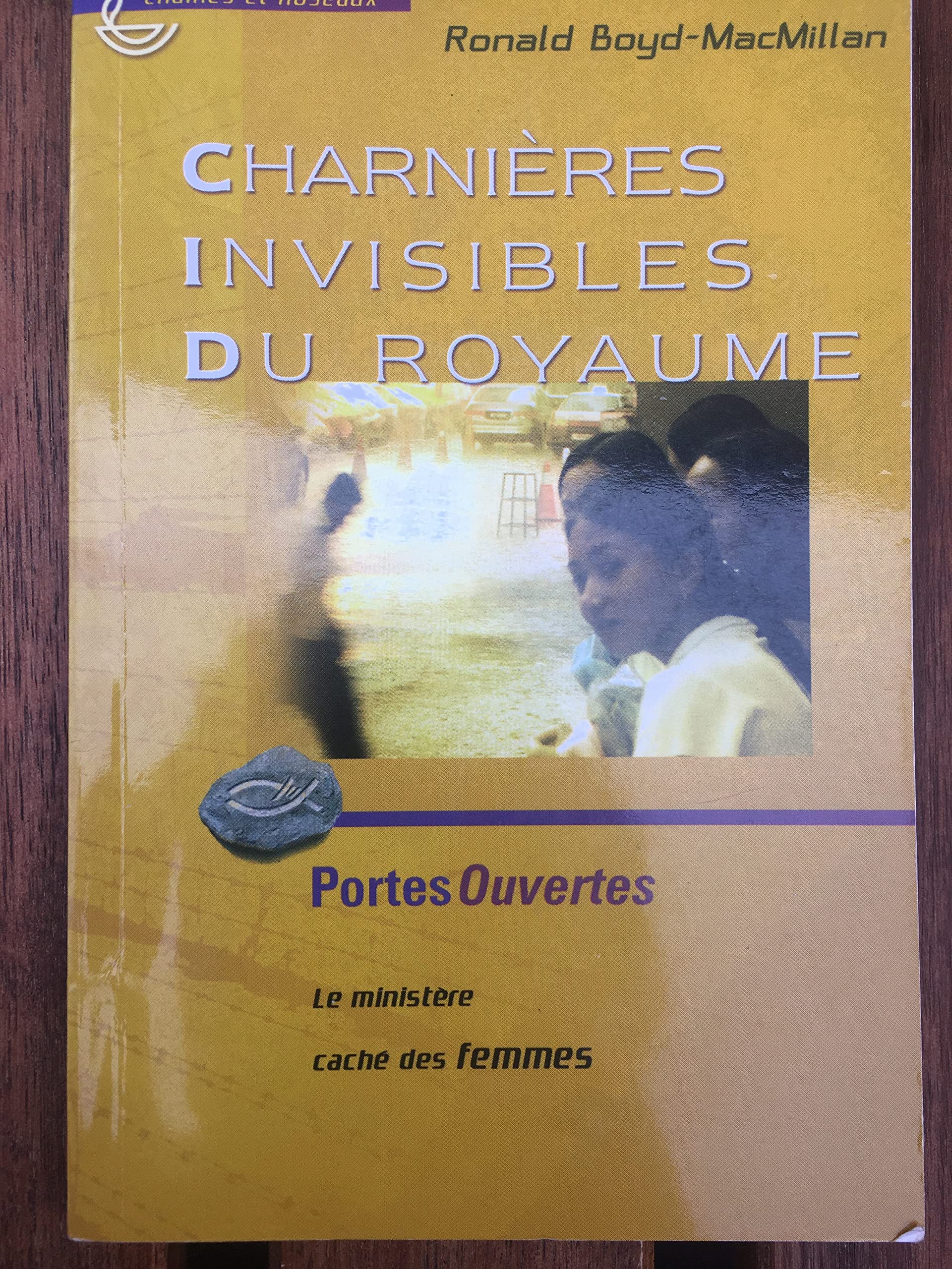 Charnières invisibles du Royaume : Le ministère caché des femmes (Chaînes et roseaux) Books
