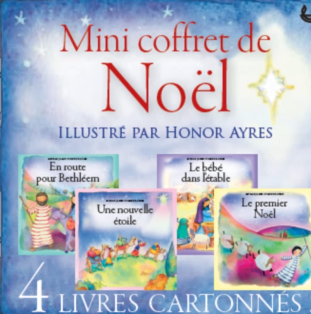 Mini coffret de Noël: Coffret 4 livres : En route pour Bethléem ; Le bébé dans l'étable ; Une nouvelle étoile ; Le premier Noël Religion & Esotericism