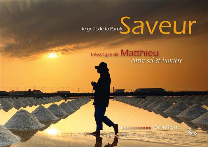L'Évangile de Matthieu - Entre sel et lumière - le goût de ta parole Books