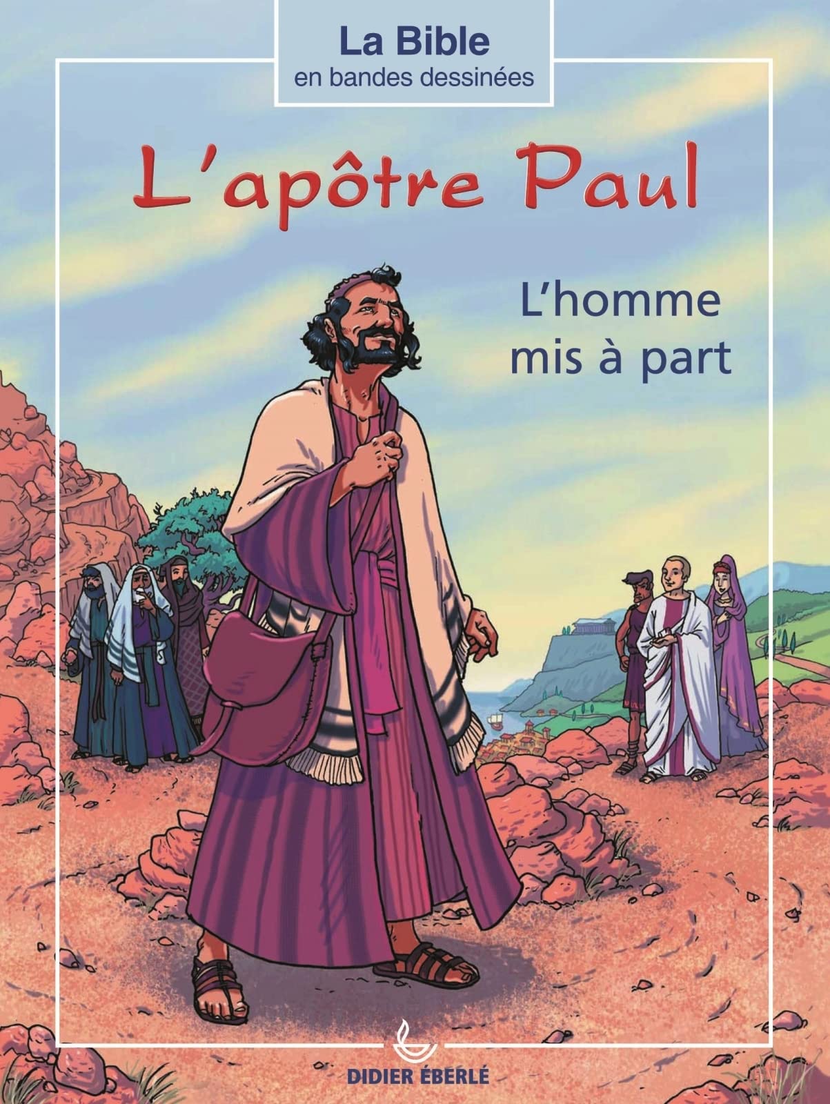 L'apôtre Paul, l'homme mis a part: L'homme mis à part Manga