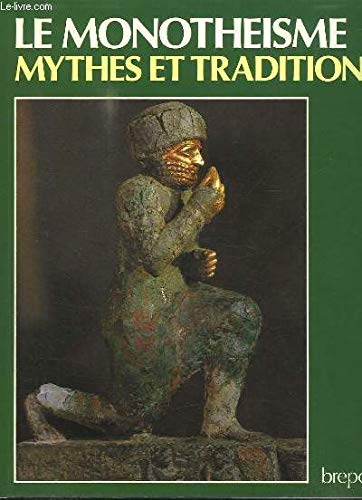 Mythes et Croyances du Monde Entier, volume 2: Le monothéisme Books