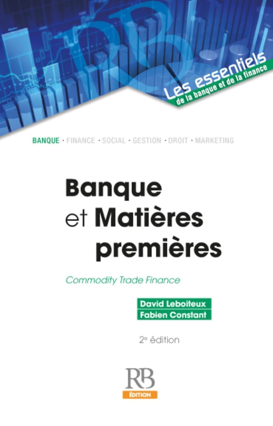 Banque et Matières premières: Commodity Trade Finance Business, Finance & Career