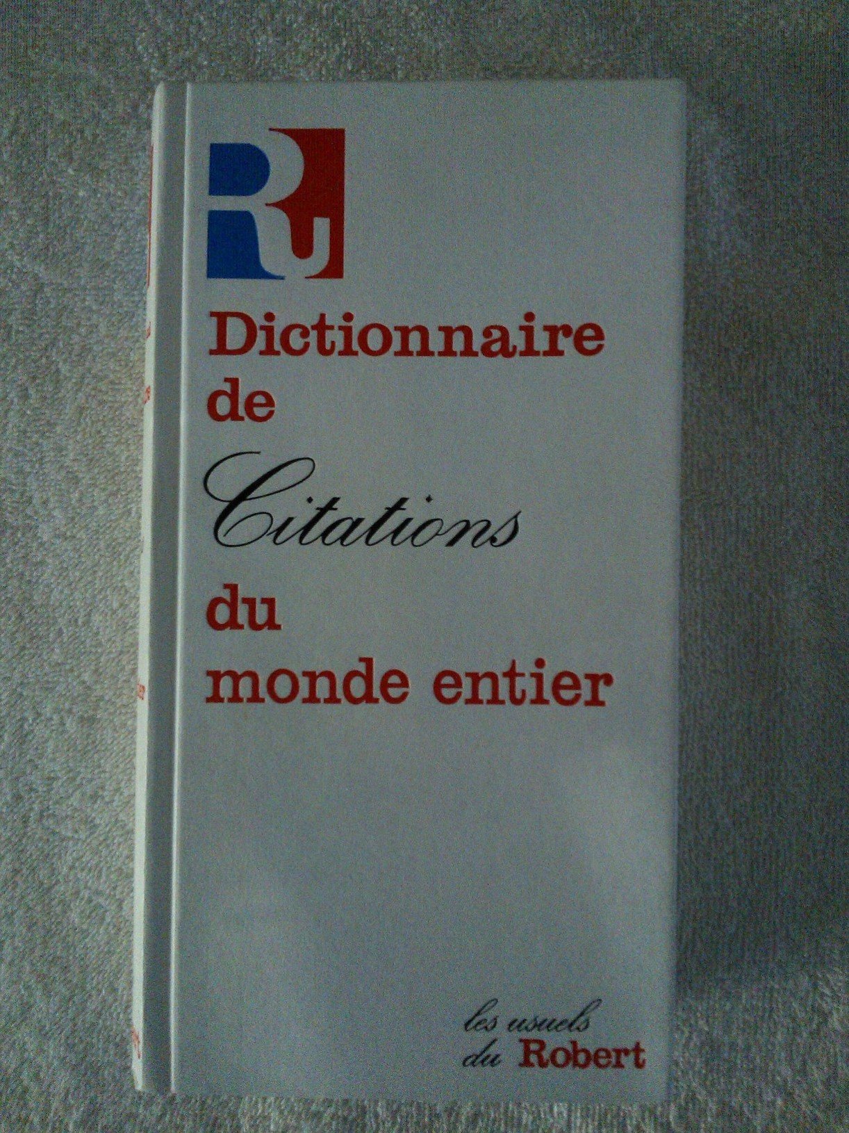Dictionnaire des Citations du Monde Entier book