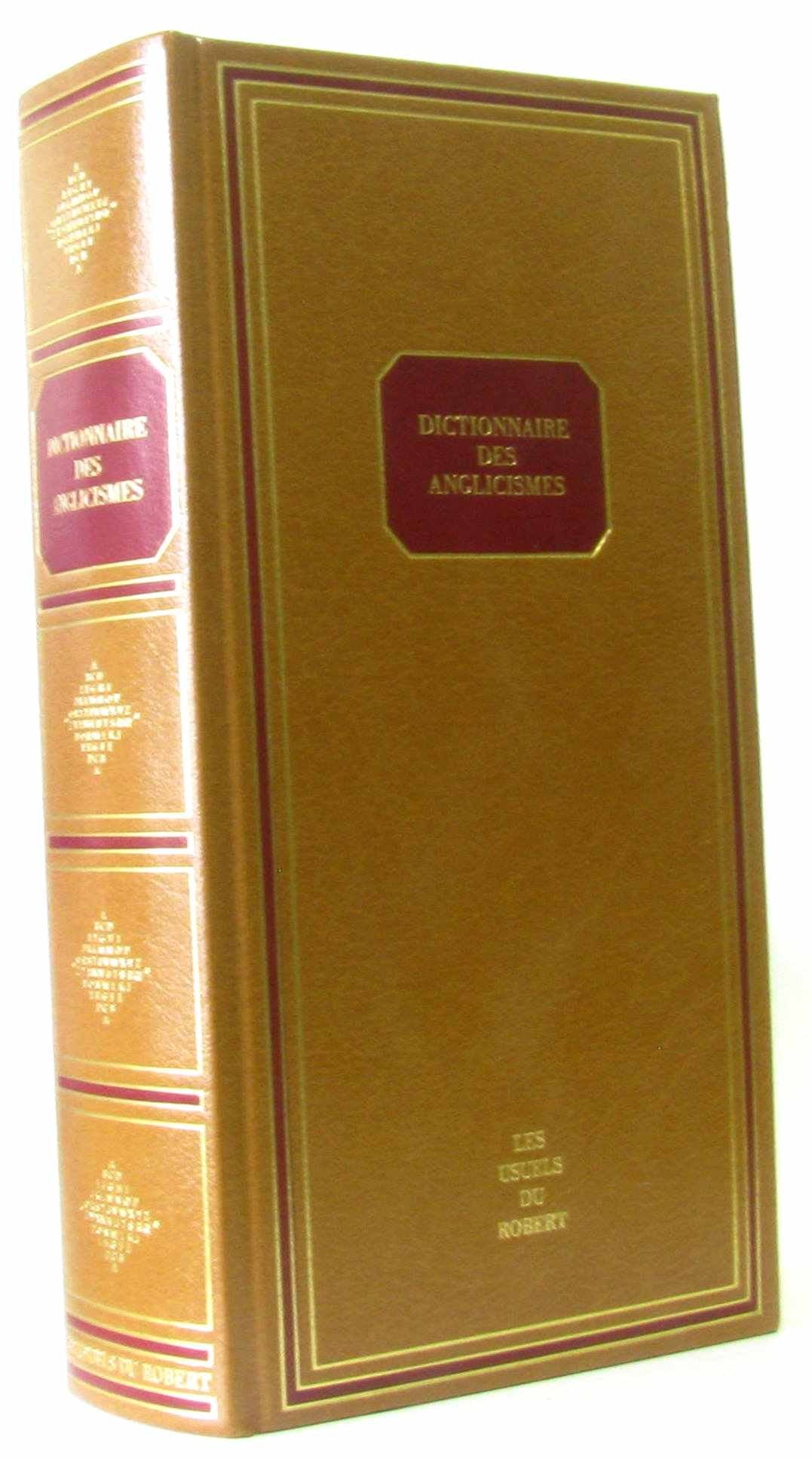 Dictionnaire des anglicismes : les mots anglais et américains en français book