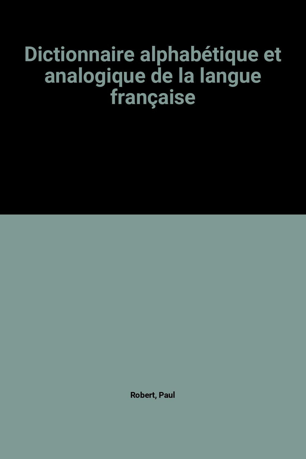 Dictionnaire alphabétique et analogique de la langue française Books