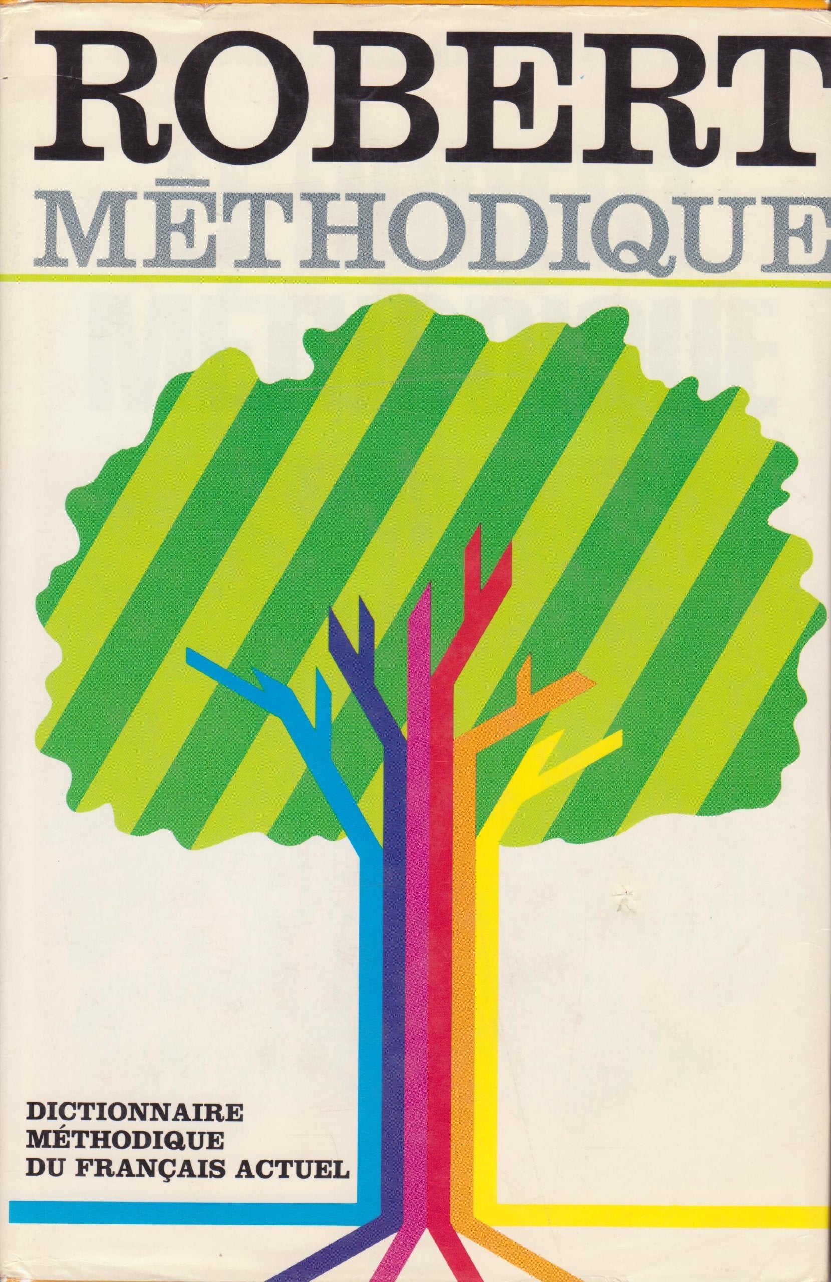 Le Robert méthodique : dictionnaire méthodique du français actuel book