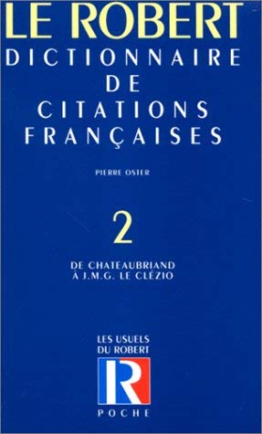 Dictionnaire de citations françaises. Vol. 2. De Chateaubriand à Simenon Books