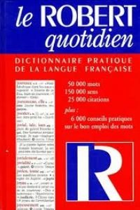 Le Robert Quotidien: Dictionnaire Pratique De La Langue Francaise Foreign Languages ​​& Dictionaries