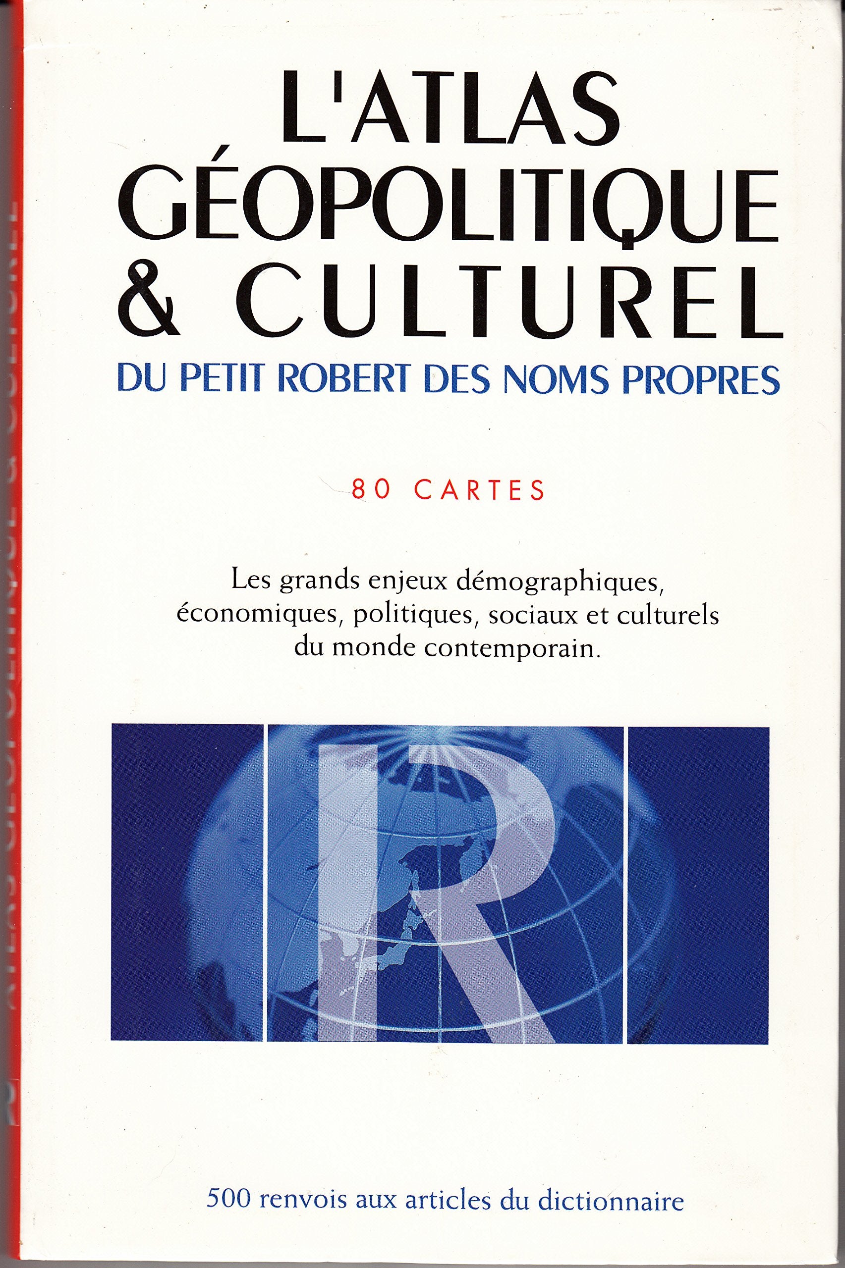 L'atlas géopolitique & culturel du Petit Robert des noms propres Foreign Languages ​​& Dictionaries