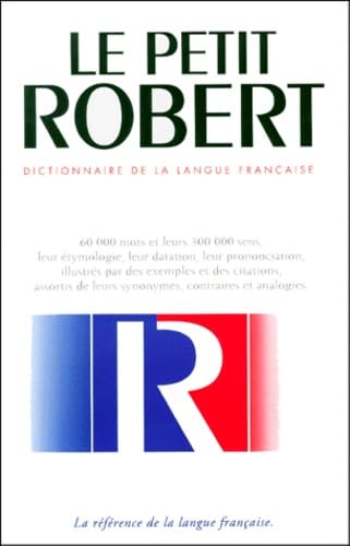 Le Petit Robert. Dictionnaire De La Langue Francaise, Avec Les Annees Petit Robert. De Acide A Zep, 40 Annees De Langue Francaise book
