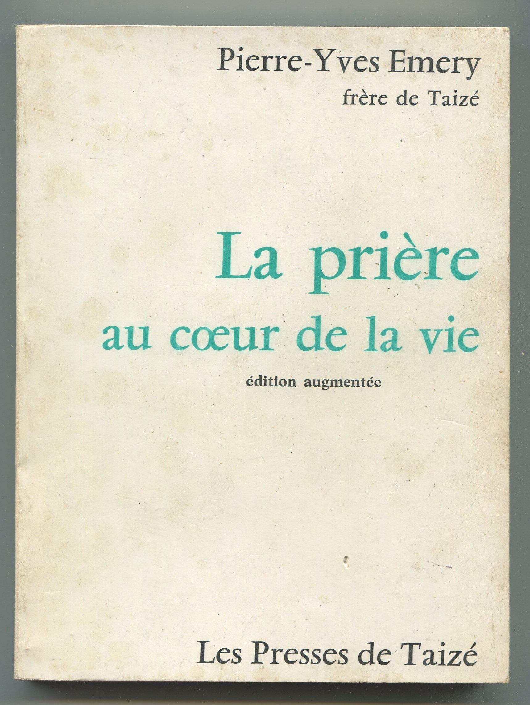 LA PRIERE AU COEUR DE LA VIE book