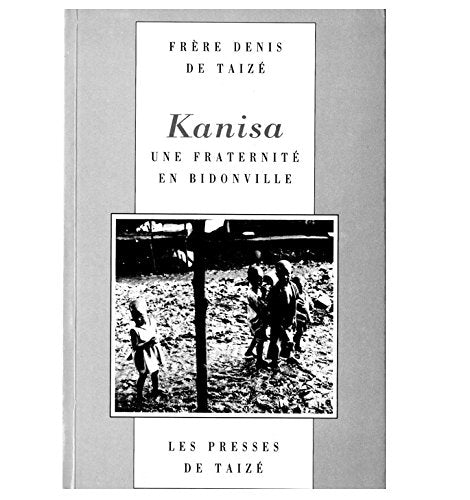 Kanisa : une fraternité en bidonville book