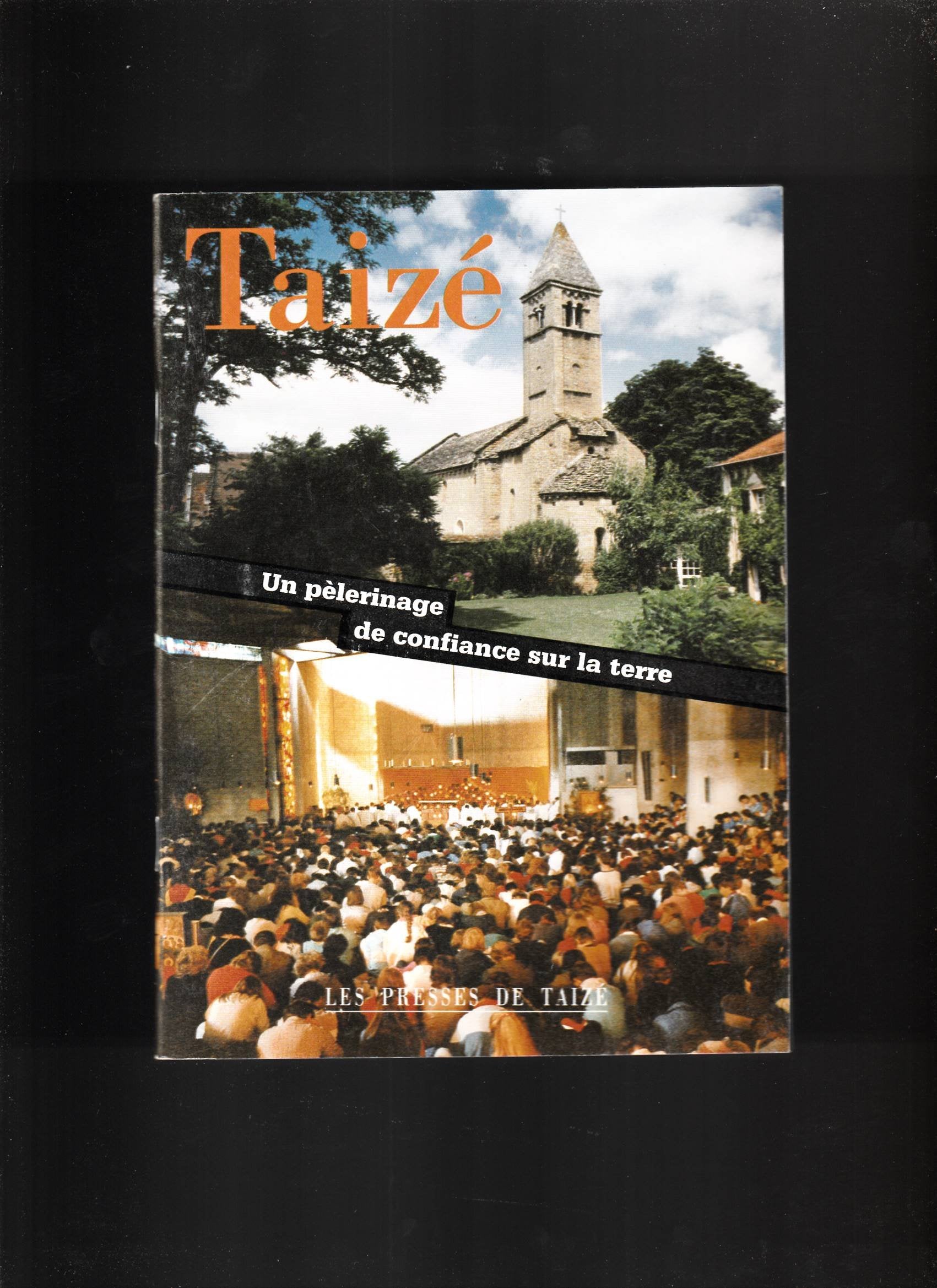 Taizé : un pèlerinage de confiance sur la terre Books