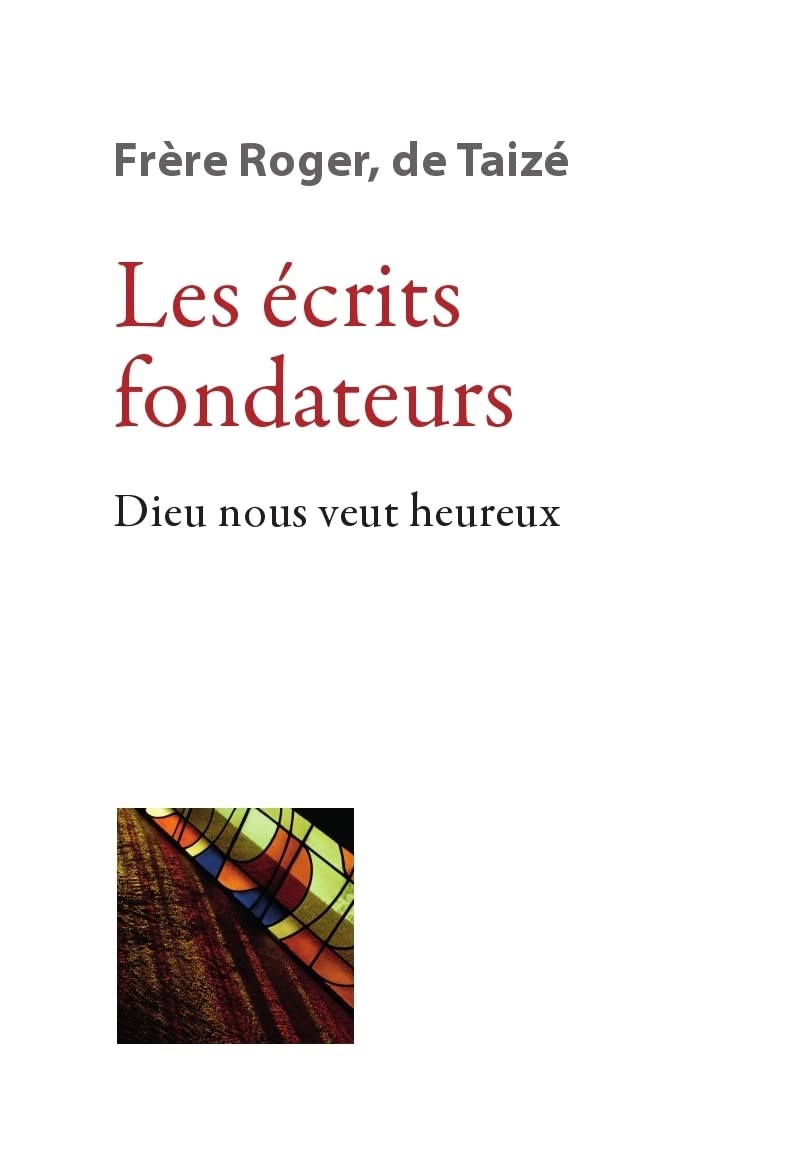 LES ÉCRITS FONDATEURS - DIEU NOUS VEUT HEUREUX Religion & Esotericism