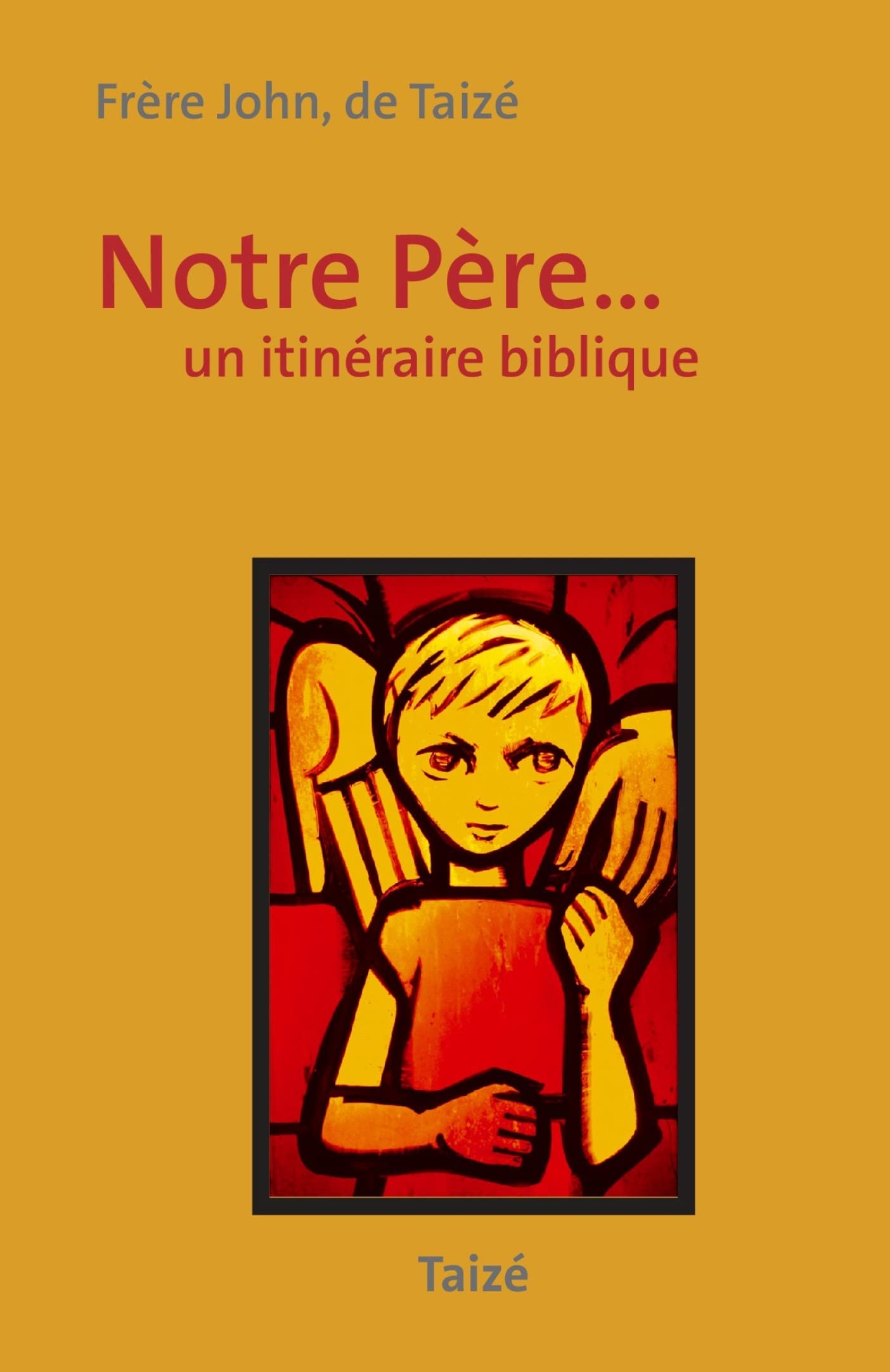 NOTRE PÈRE - UN ITINÉRAIRE BIBLIQUE book