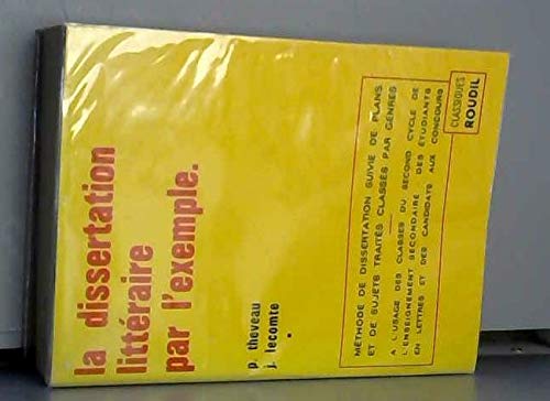 La dissertation literaire par l exemple Books