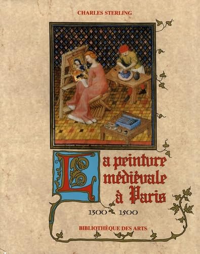 La peinture médiévale à Paris, tome 1 : 1300-1500 book