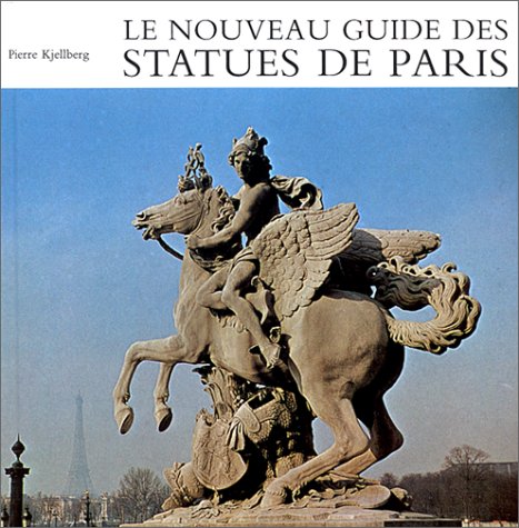 Le Nouveau guide des statues de Paris Film, Art & Culture